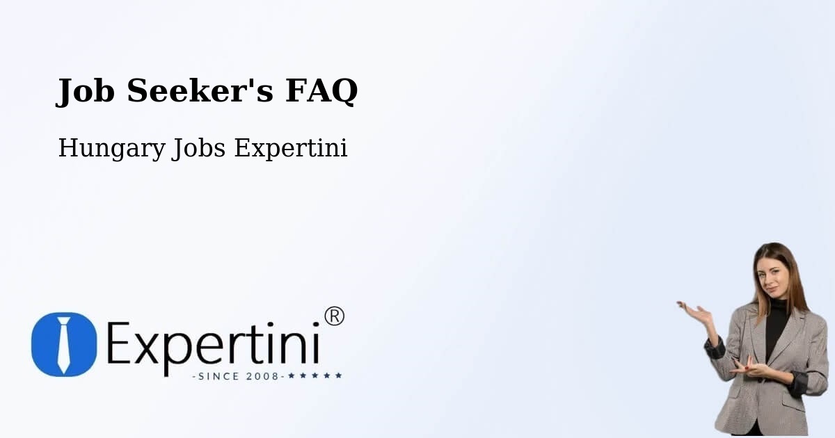 Job Seeker FAQ – Deszk - Hungary Jobs Expertini